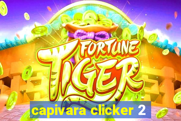 capivara clicker 2